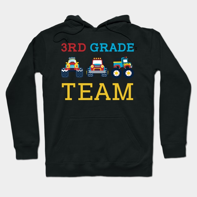 Monster Truck Team 3rd Grade Back To School Teacher Student Hoodie by kateeleone97023